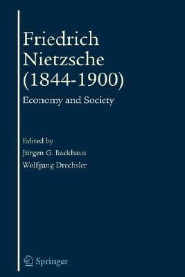 Friedrich Nietzsche (1844-1900)  - Economy and Society(English, Hardcover, unknown)