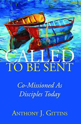 Called to Be Sent(English, Paperback, Gittins Anthony J Cssp)