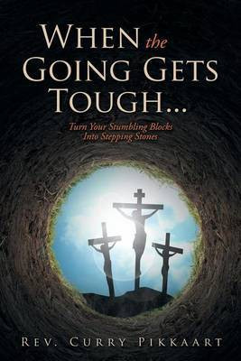 When the Going Gets Tough...(English, Paperback, Pikkaart Curry REV)