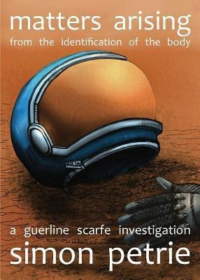 Matters Arising from the Identification of the Body(English, Paperback, Petrie Simon)