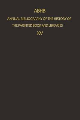 Annual Bibliography of the History of the Printed Book and Libraries(English, Paperback, unknown)
