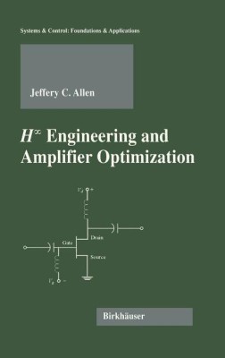 H-infinity Engineering and Amplifier Optimization(English, Hardcover, Allen Jefferey C.)