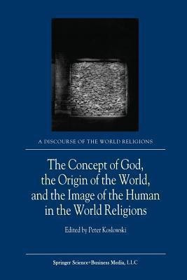 The Concept of God, the Origin of the World, and the Image of the Human in the World Religions(English, Paperback, unknown)