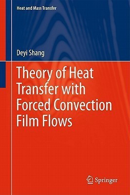 Theory of Heat Transfer with Forced Convection Film Flows(English, Hardcover, Shang De-Yi)