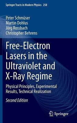 Free-Electron Lasers in the Ultraviolet and X-Ray Regime(English, Hardcover, Schmueser Peter)