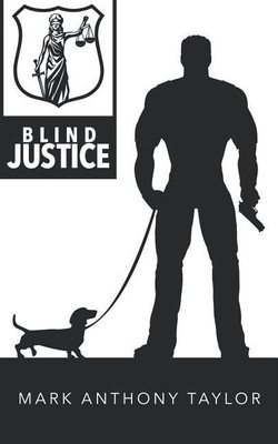 Blind Justice(English, Paperback, Taylor Mark Anthony)