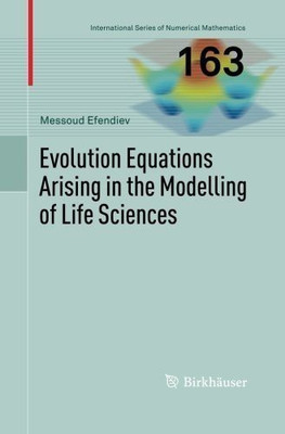Evolution Equations Arising in the Modelling of Life Sciences(English, Paperback, Efendiev Messoud)