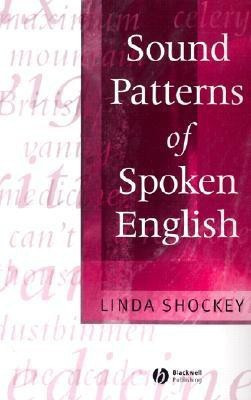 Sound Patterns of Spoken English(English, Paperback, Shockey Linda)