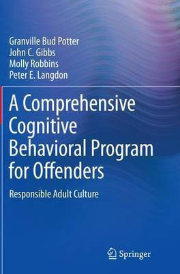 A Comprehensive Cognitive Behavioral Program for Offenders(English, Paperback, Potter Granville Bud)