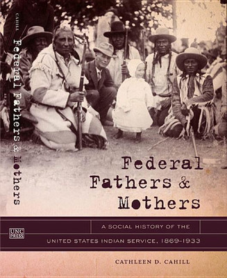 Federal Fathers and Mothers(English, Paperback, Cahill Cathleen D.)