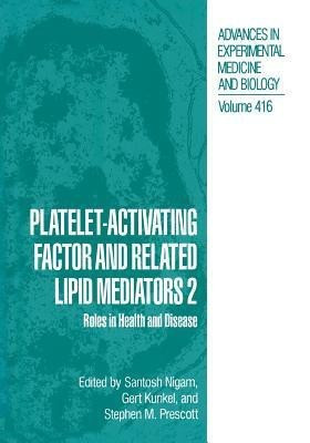 Platelet-Activating Factor and Related Lipid Mediators 2(English, Paperback, unknown)