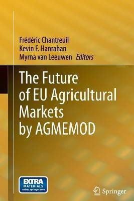 The Future of EU Agricultural Markets by AGMEMOD(English, Paperback, unknown)