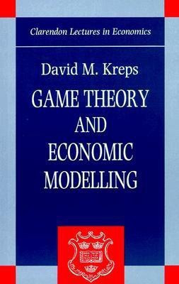 Game Theory and Economic Modelling(English, Paperback, Kreps David M.)
