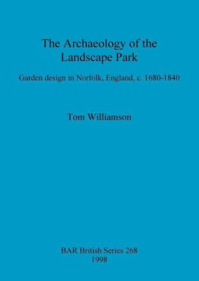 The archaeology of the landscape park(English, Paperback, Williamson Tom)