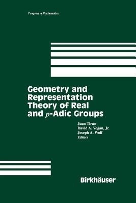 Geometry and Representation Theory of Real and p-adic groups(English, Paperback, unknown)