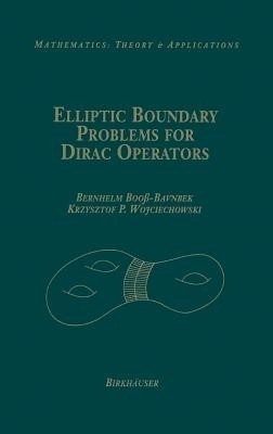 Elliptic Boundary Problems for Dirac Operators(English, Hardcover, Booss-Bavnbek Bernhelm)