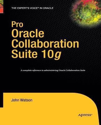 Pro Oracle Collaboration Suite 10g(English, Paperback, Watson John)
