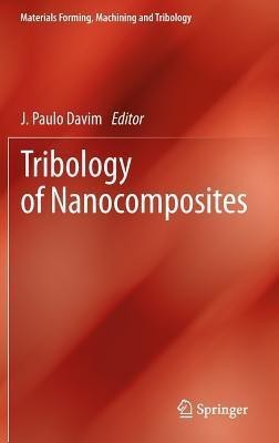 Tribology of Nanocomposites(English, Hardcover, unknown)