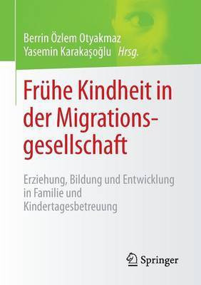 Fruehe Kindheit in der Migrationsgesellschaft(German, Paperback, unknown)