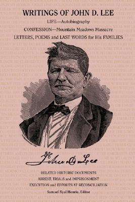 Writings of John D. Lee(English, Paperback, Lee, John Doyle Samuel Nyal)
