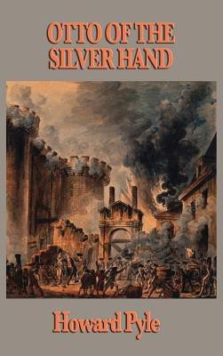 Otto of the Silver Hand(English, Hardcover, Pyle Howard)