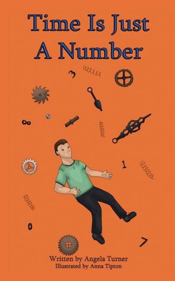 Time Is Just a Number(English, Paperback, Turner Angela Claire)