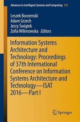 Information Systems Architecture and Technology: Proceedings of 37th International Conference on Information Systems Architecture and Technology - ISAT 2016 - Part I(English, Paperback, unknown)