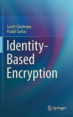 Identity-Based Encryption(English, Hardcover, Chatterjee Sanjit)