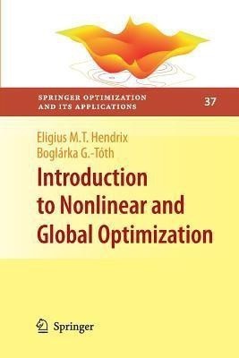 Introduction to Nonlinear and Global Optimization(English, Paperback, Hendrix Eligius M.T.)