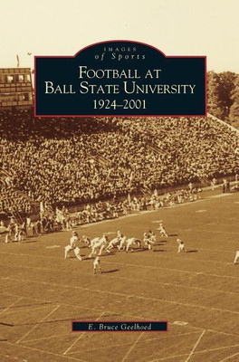 Football at Ball State University(English, Hardcover, Geelhoed E Bruce Professor)