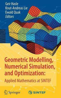 Geometric Modelling, Numerical Simulation, and Optimization:(English, Hardcover, unknown)