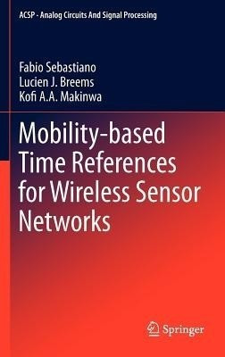 Mobility-based Time References for Wireless Sensor Networks(English, Hardcover, Sebastiano Fabio)