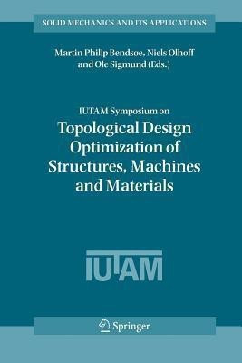 IUTAM Symposium on Topological Design Optimization of Structures, Machines and Materials(English, Paperback, unknown)