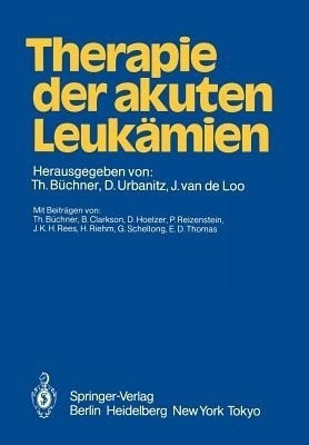 Therapie der akuten Leukaemien(German, Paperback, unknown)