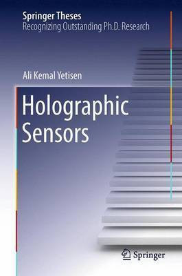 Holographic Sensors(English, Hardcover, Yetisen Ali Kemal)