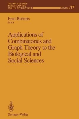 Applications of Combinatorics and Graph Theory to the Biological and Social Sciences(English, Paperback, unknown)