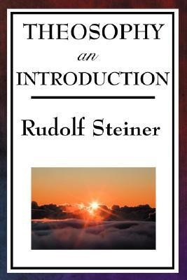 Theosophy, an Introduction(English, Paperback, Steiner Rudolf)