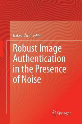 Robust Image Authentication in the Presence of Noise(English, Paperback, unknown)