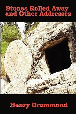 Stones Rolled Away and Other Addresses(English, Paperback, Drummond Henry)