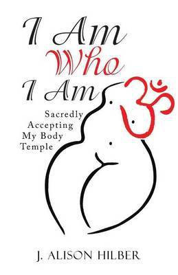 I Am Who I Am(English, Paperback, Hilber J Alison)