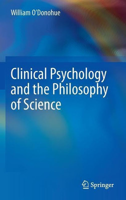 Clinical Psychology and the Philosophy of Science(English, Hardcover, O'Donohue William)