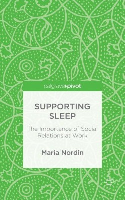 Supporting Sleep(English, Hardcover, Nordin M.)