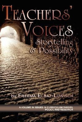 Teachers' Voices(English, Hardcover, Luwisch Freema Elbaz)