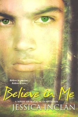 Believe In Me(English, Paperback, Inclan Jessica)