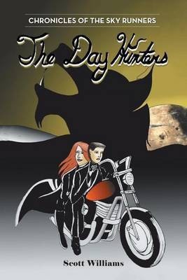 The Day Hunters(English, Paperback, Williams Scott)