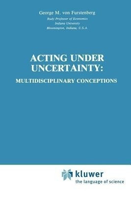 Acting under Uncertainty(English, Paperback, unknown)