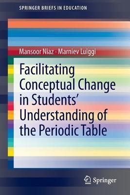 Facilitating Conceptual Change in Students' Understanding of the Periodic Table(English, Paperback, Niaz Mansoor)