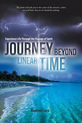 Journey beyond Linear Time(English, Paperback, Jara Raphael)