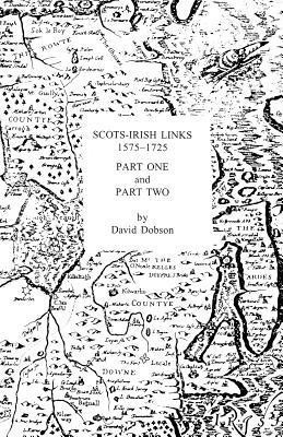 Scots-irish Links 1575-1725 In Two Parts(English, Paperback, Dobson David)