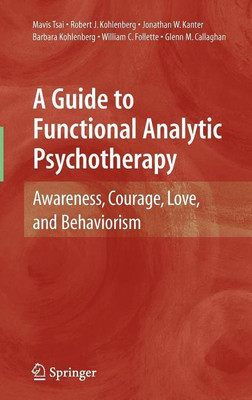 A Guide to Functional Analytic Psychotherapy(English, Hardcover, Tsai Mavis)